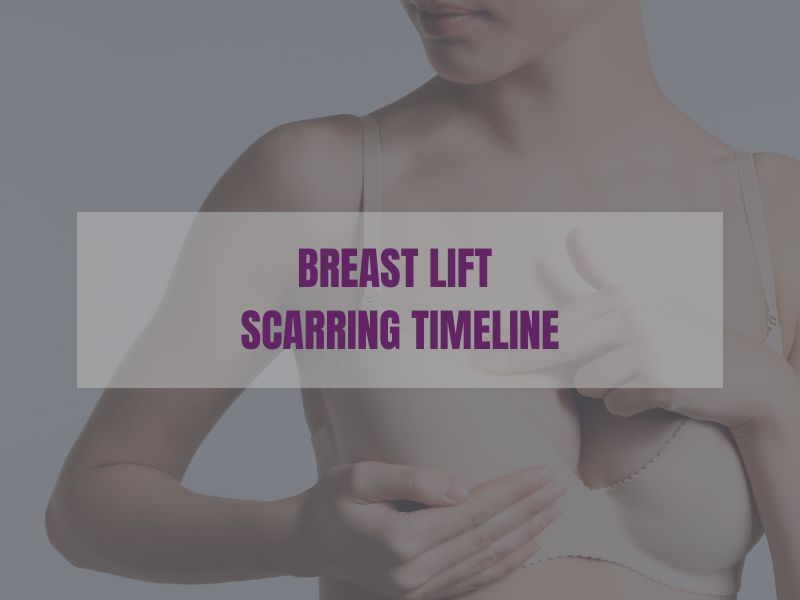 Breast Lift Scarring Timeline