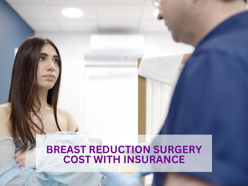 Breast Reduction Surgery Cost with insurance