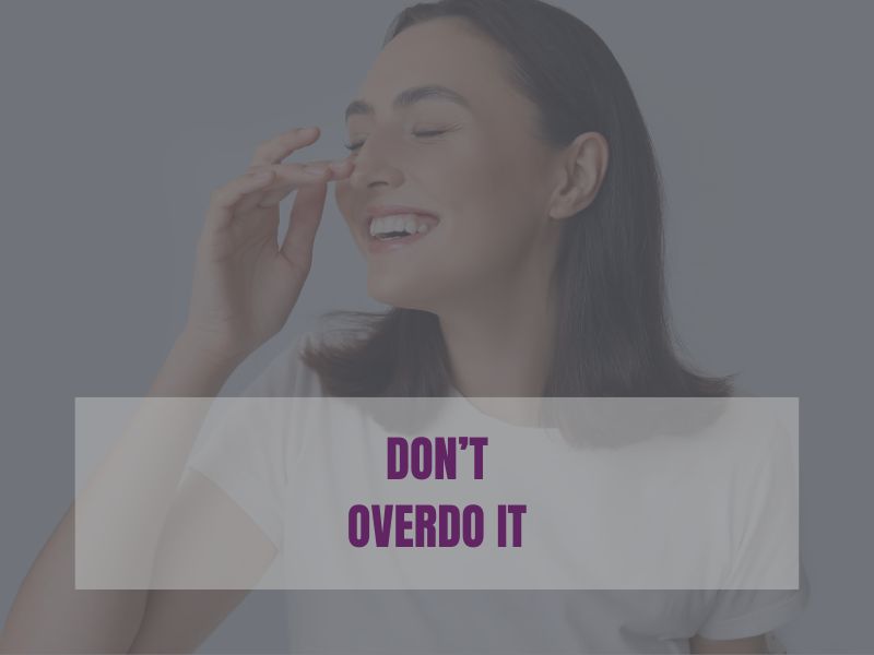 Don’t Overdo It