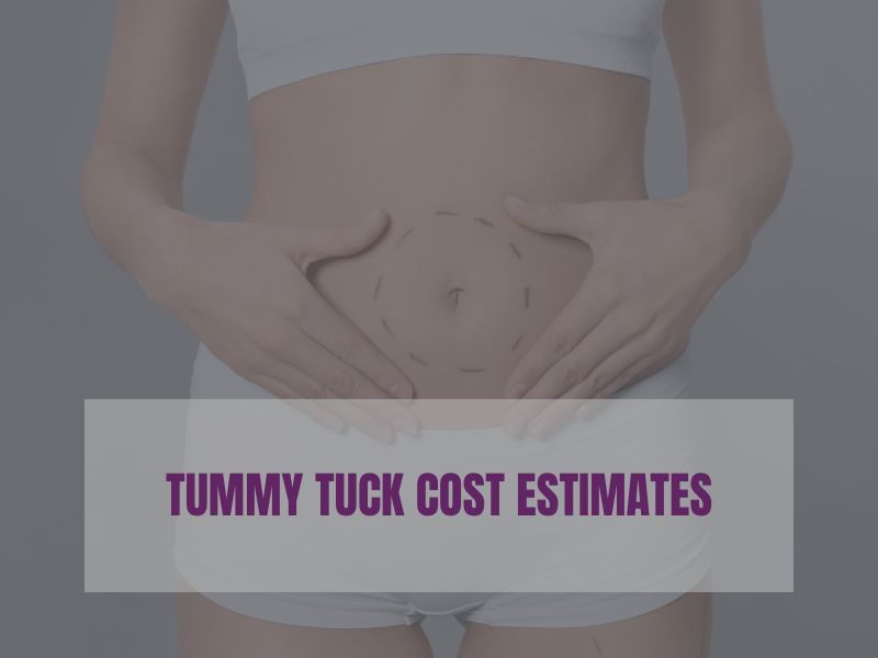 Tummy Tuck Cost Estimates