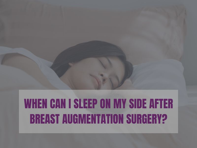 WHAT IS THE BEST WAY TO SLEEP AFTER BREAST AUGMENTATION