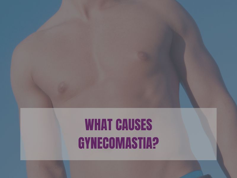 What Causes Gynecomastia?