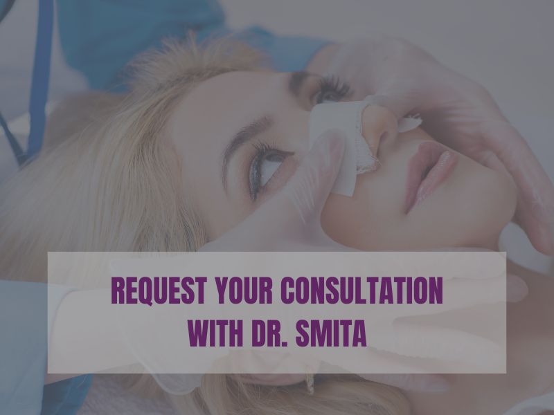 Revision Rhinoplasty Recovery equest Your Consultation With Dr. Smita